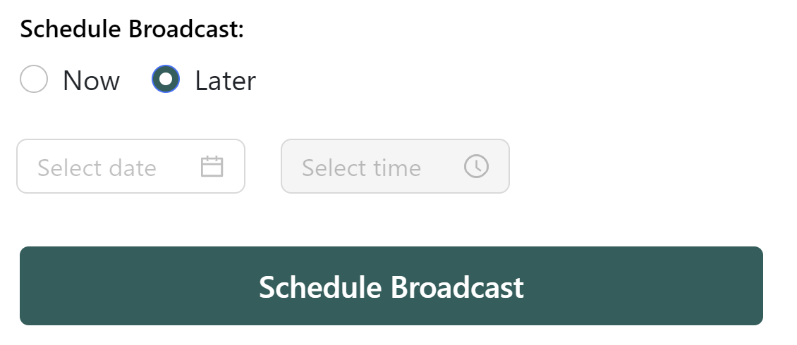 Schedule broadcast for later